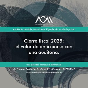 Cierre fiscal 2025: el valor de anticiparse con una auditoría.