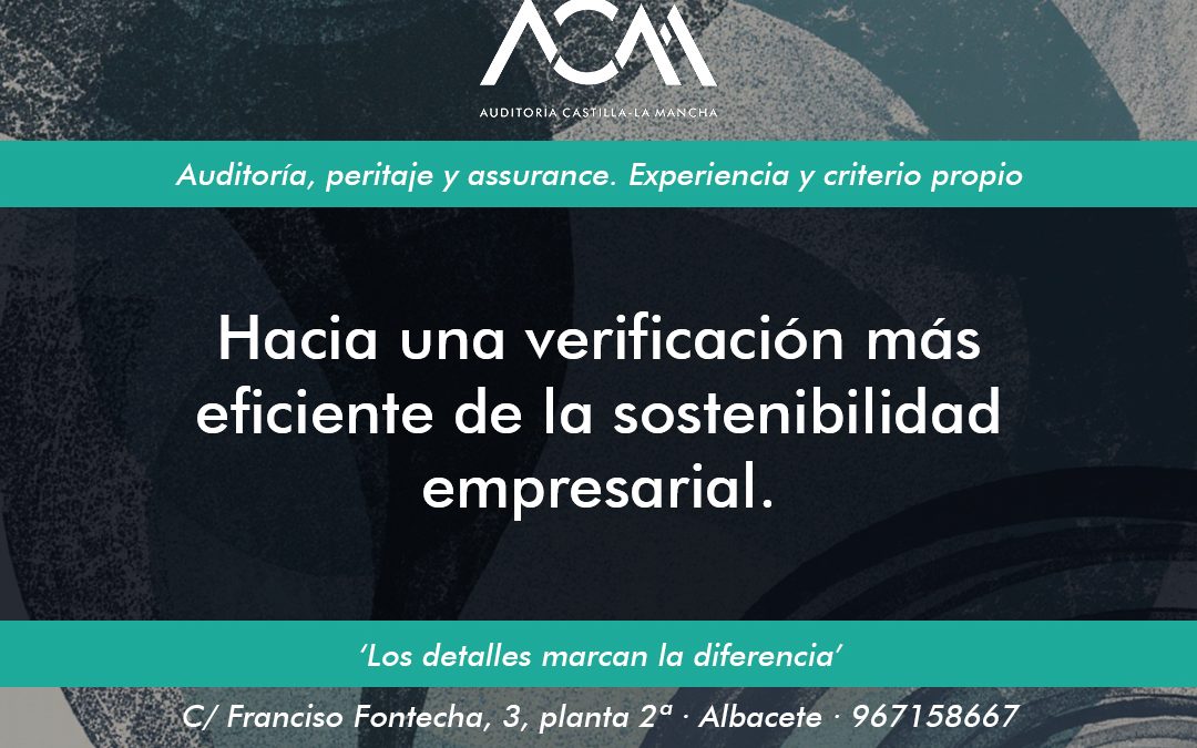 Hacia una verificación más eficiente de la sostenibilidad empresarial.