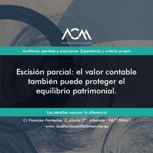 Escisión parcial: el valor contable también puede proteger el equilibrio patrimonial.
